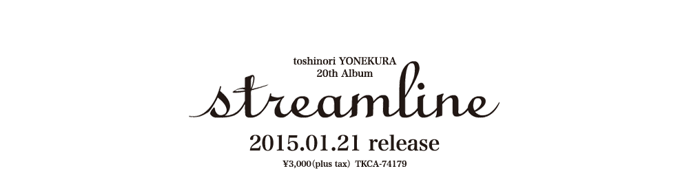 toshinori YONEKURA 20th album streamline