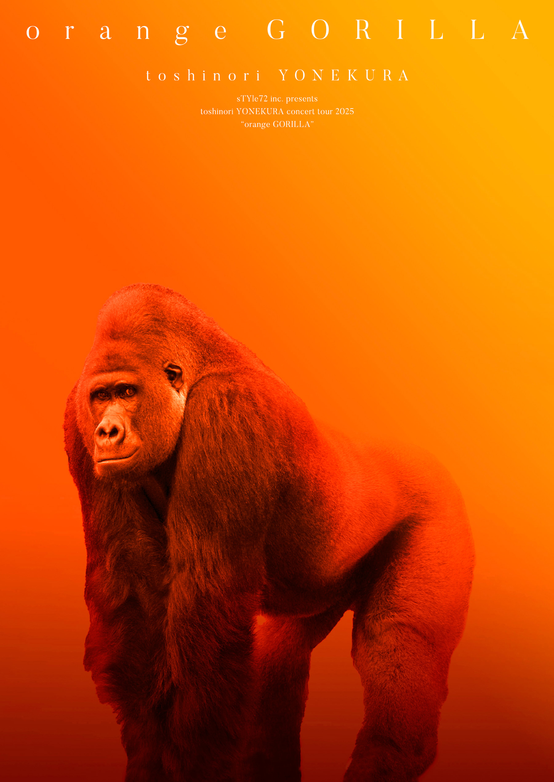  sTYle72 inc. presents toshinori YONEKURA concert tour 2025 “orange GORILLA”